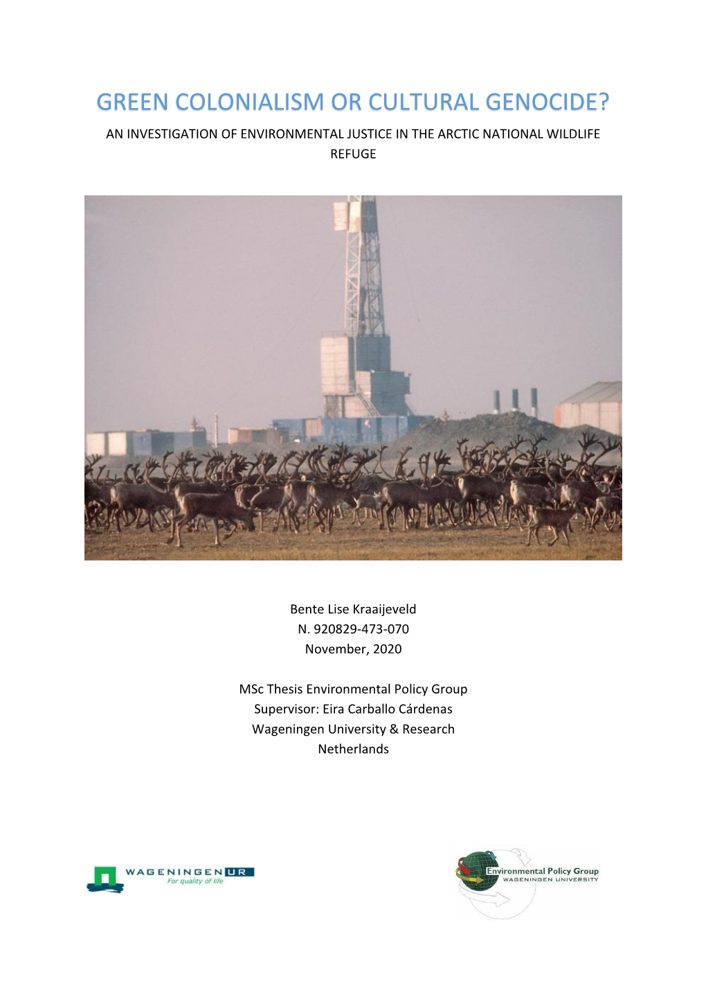 Green Colonialism Or Cultural Genocide? an Investigation of Environmental Justice in the Arctic National Wildlife Refuge