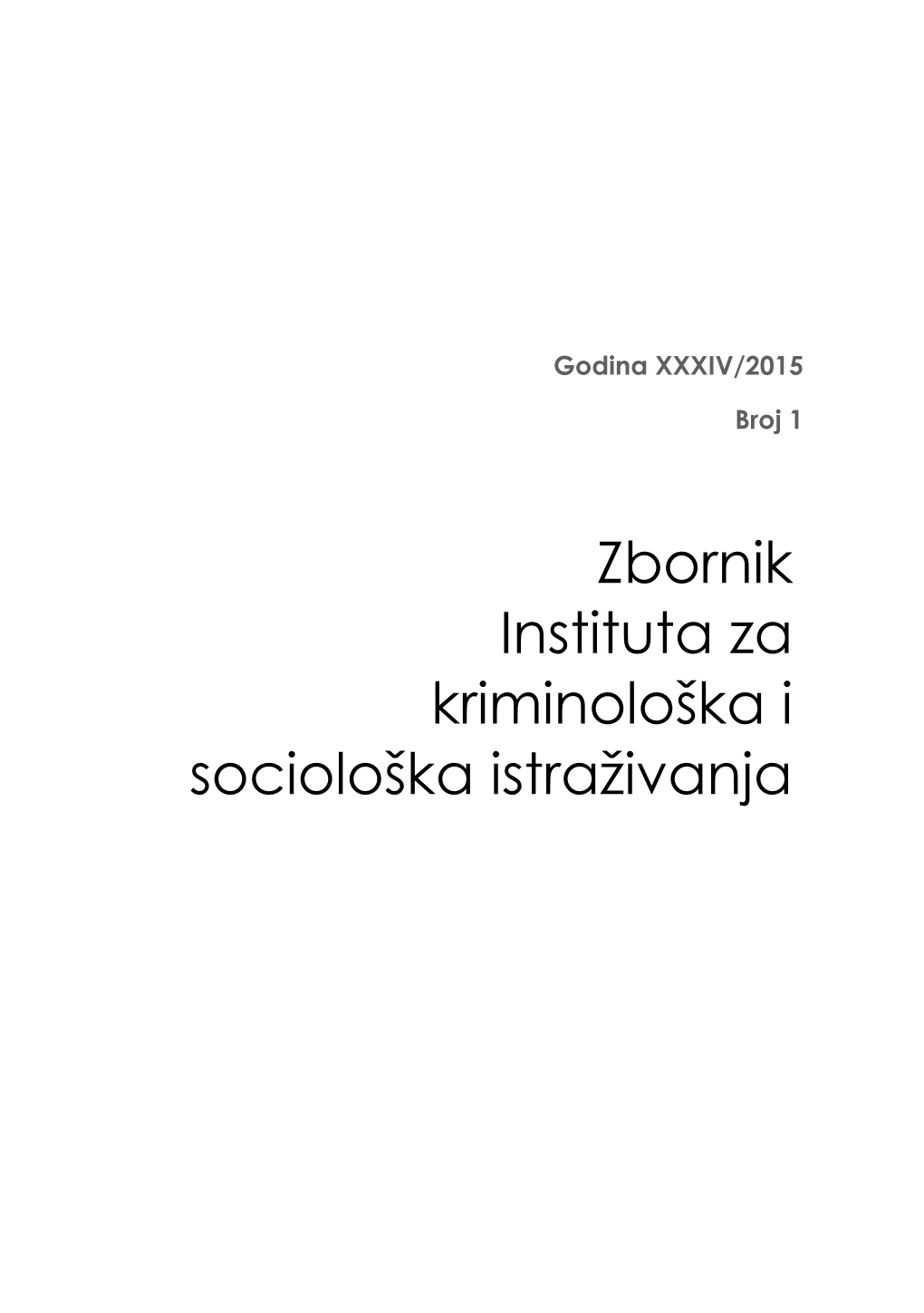 Zbornik Instituta Za Kriminološka I Sociološka Istraživanja Zbornik Instituta Za Kriminološka I Sociološka Istraživanja (IKSI)