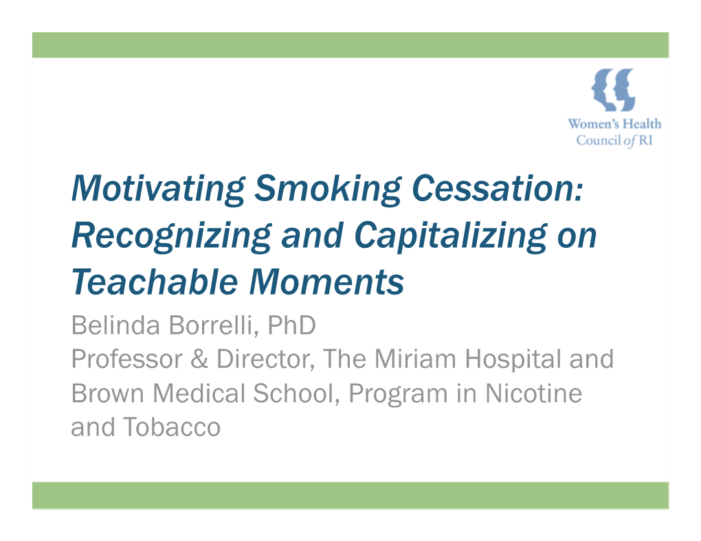 Belinda Borrelli, Phd Professor & Director, the Miriam Hospital and Brown Medical School, Program in Nicotine and Tobacco Motivation