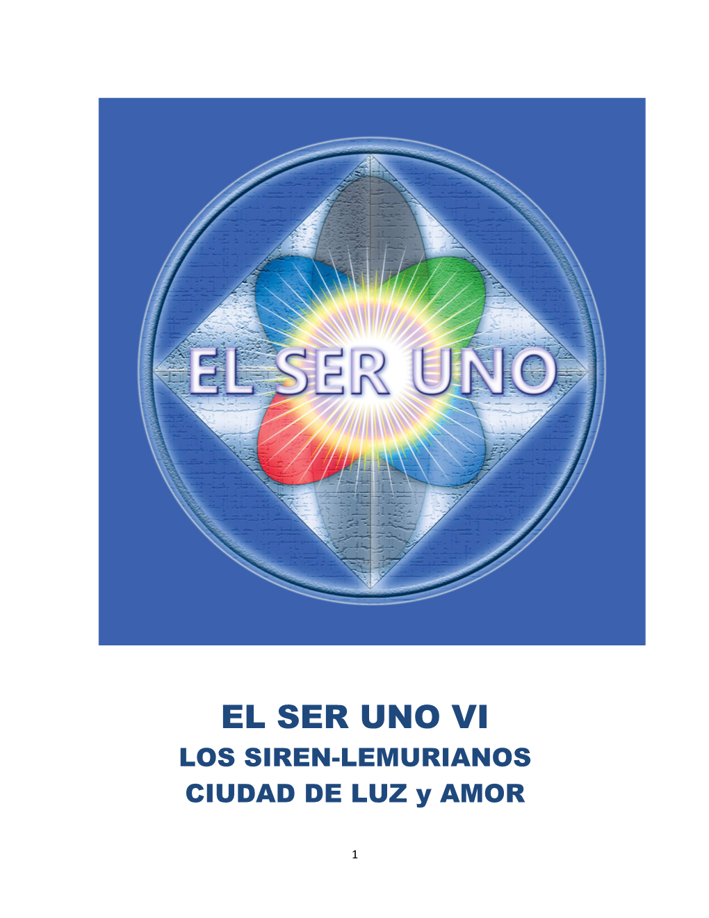 EL SER UNO VI LOS SIREN-LEMURIANOS CIUDAD DE LUZ Y AMOR