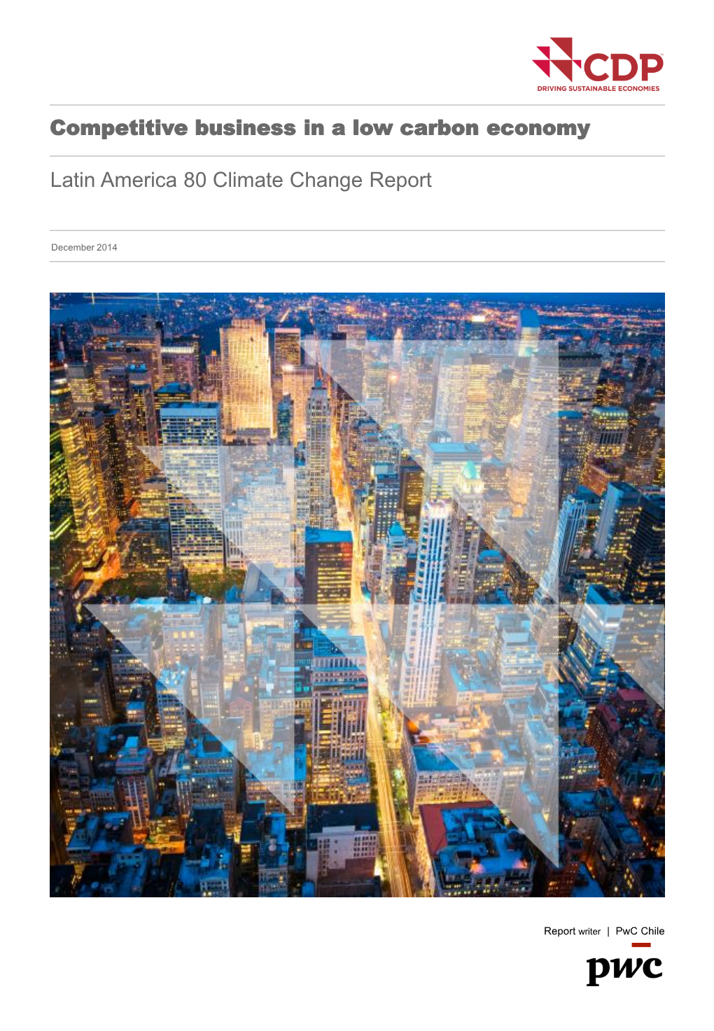 Competitive Business in a Low Carbon Economy Latin America 80 Climate Change Report