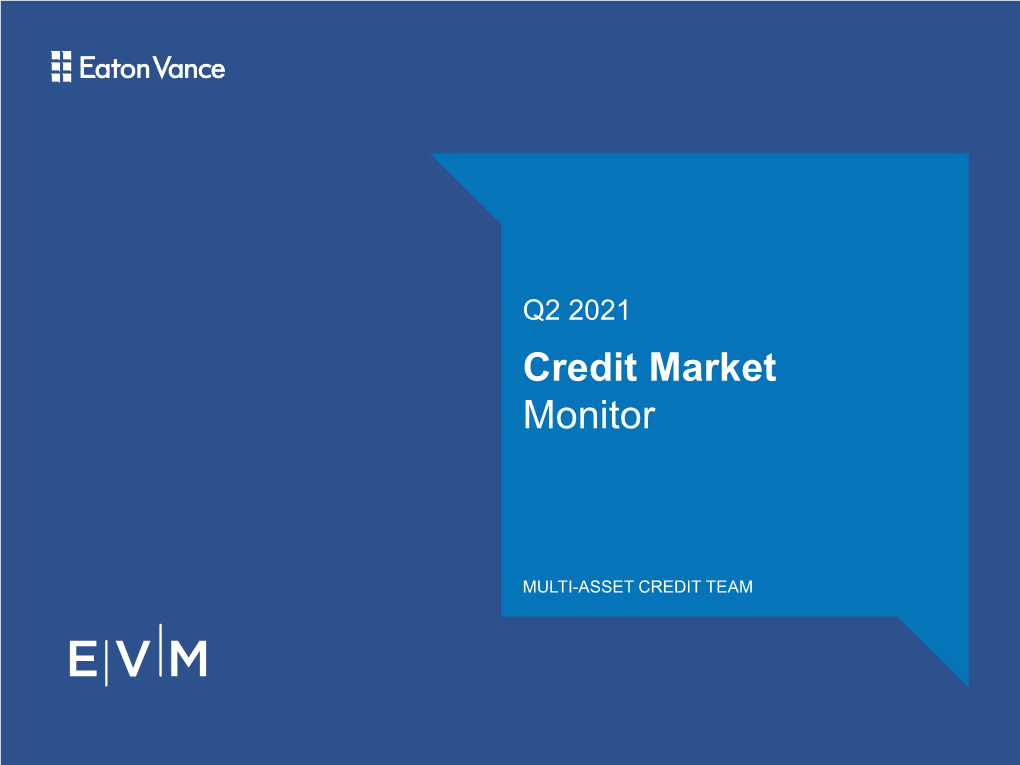 Q2 2021 Credit Market Monitor