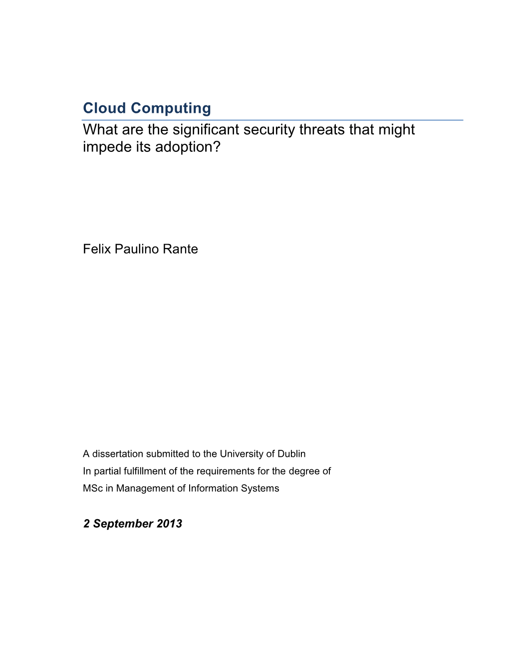 Cloud Computing What Are the Significant Security Threats That Might Impede Its Adoption?