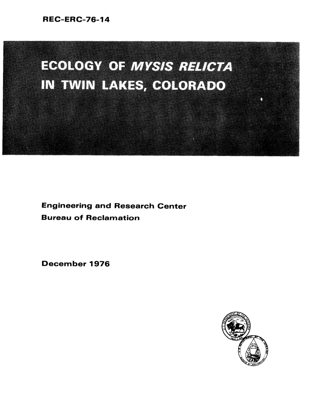 Report No. REC-ERC-76-14, “Ecology of Mysis Relicta in Twln