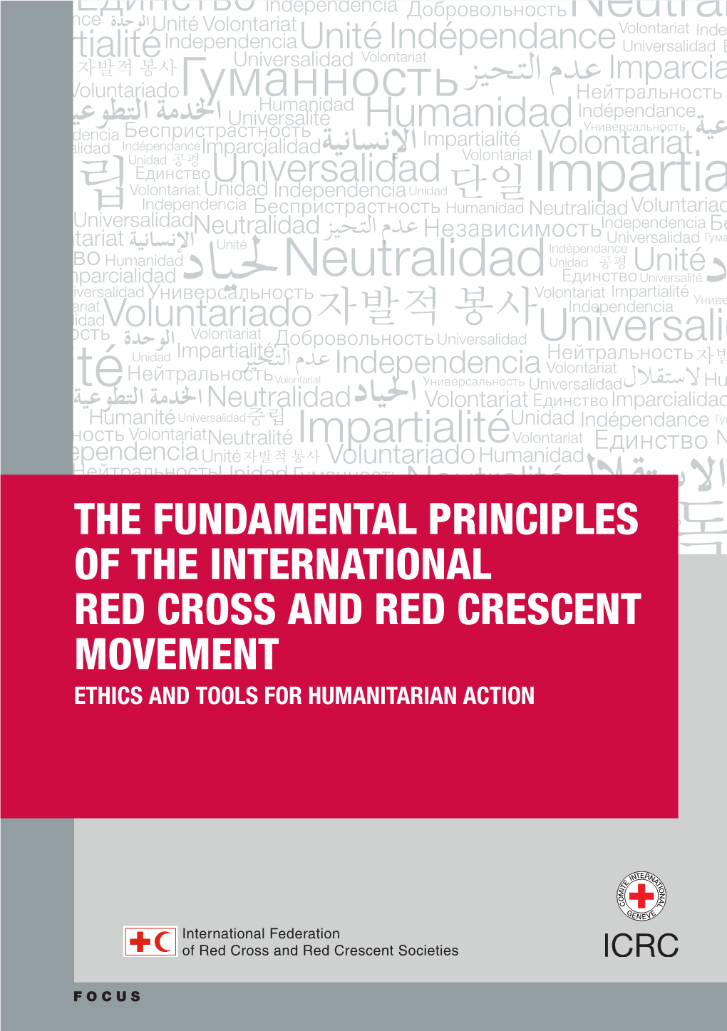 The Fundamental Principles of the Red Cross and Red Crescent, Commentary by Jean Pictet, ICRC Lawyer and Contributor to the Geneva Conventions of 1949
