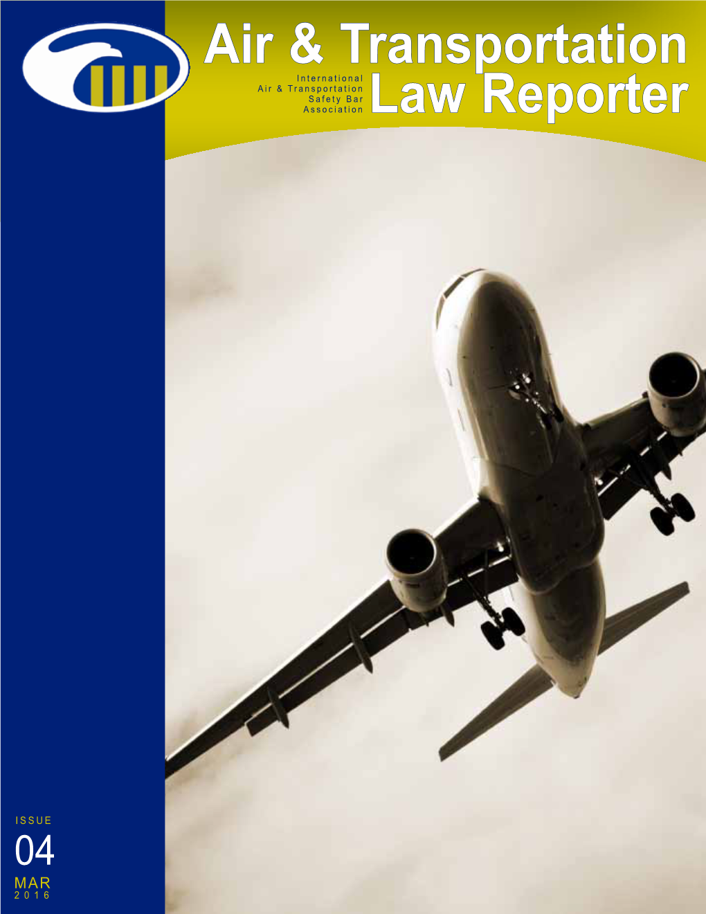 IATSBA Air & Transportation Law Reporter Issue 4, March 2016