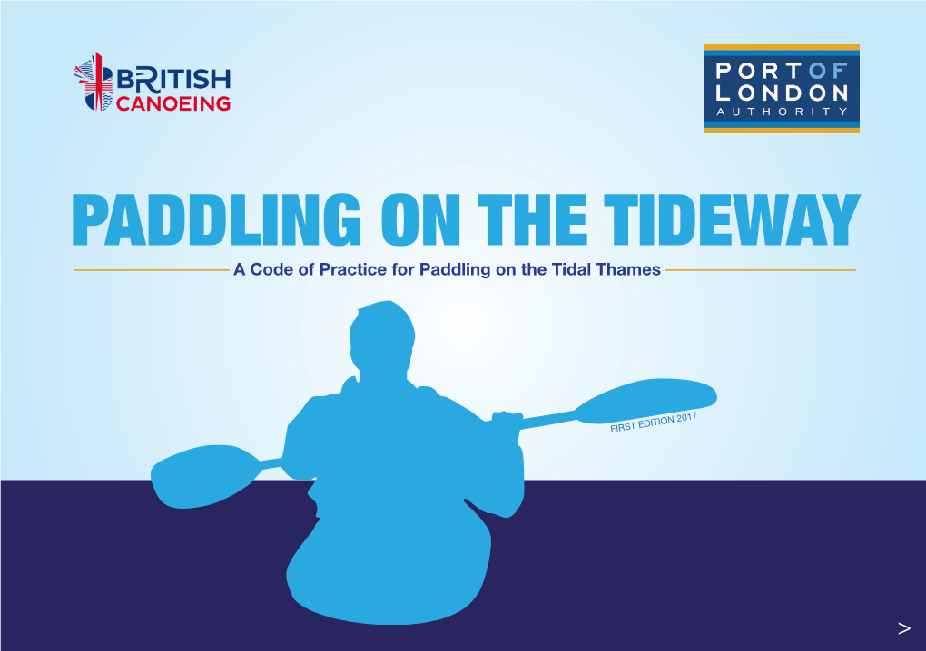 PADDLING on the TIDEWAY a Code of Practice for Paddling on the Tidal Thames