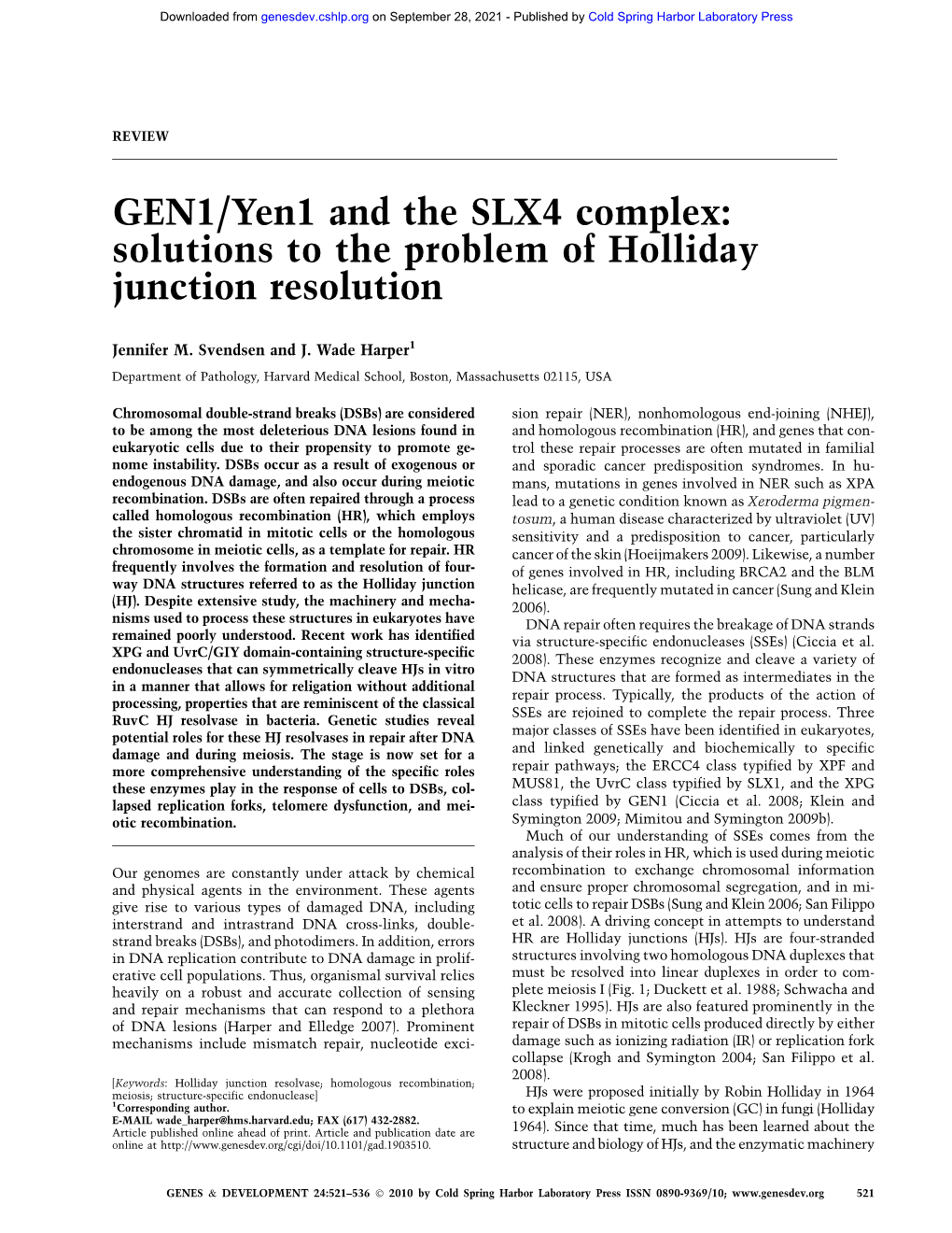 GEN1/Yen1 and the SLX4 Complex: Solutions to the Problem of Holliday Junction Resolution