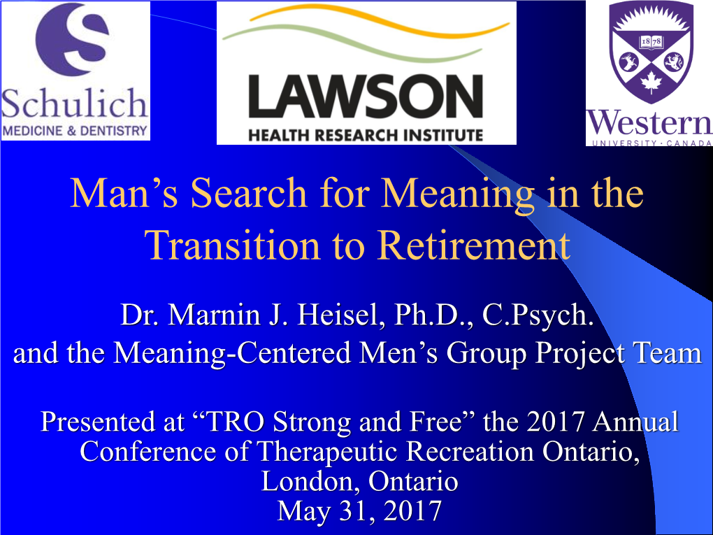 Man's Search for Meaning in the Transition to Retirement