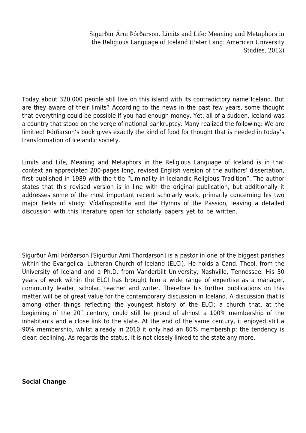 Sigurður Árni Þórðarson, Limits and Life: Meaning and Metaphors in the Religious Language of Iceland (Peter Lang: American University Studies, 2012)