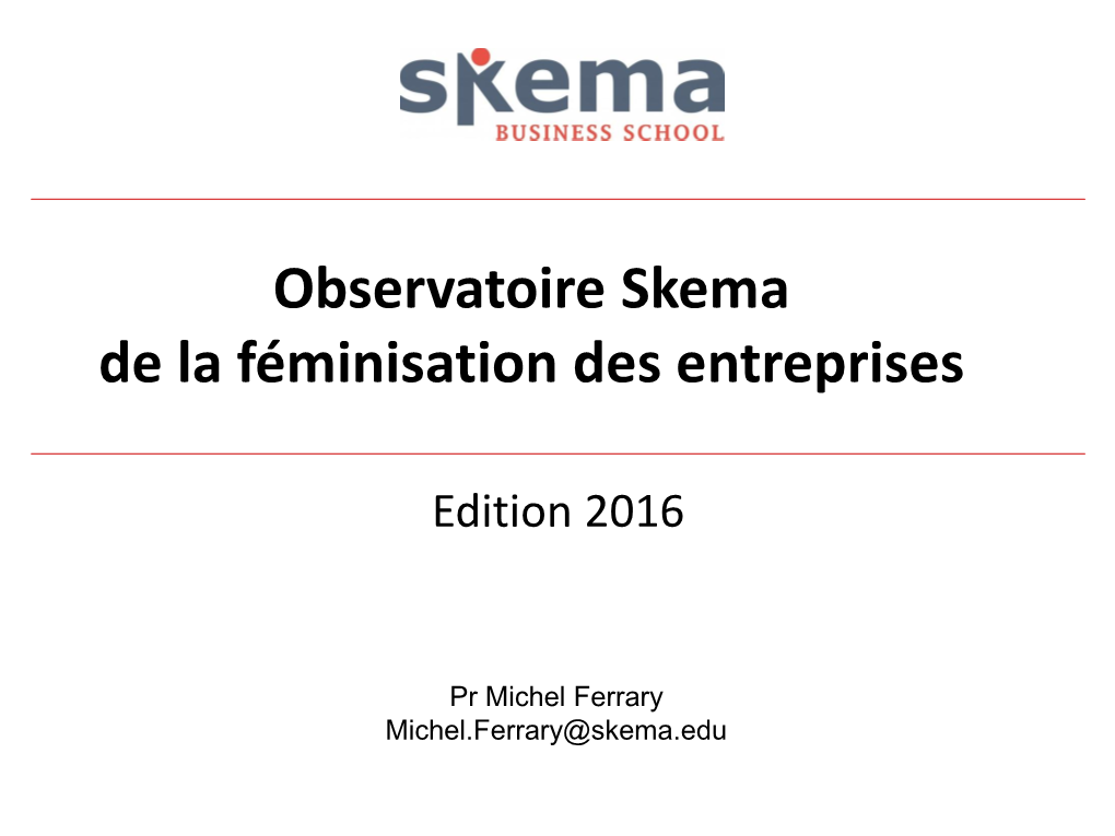 Observatoire SKEMA De La Féminisation Des Entreprises 2016