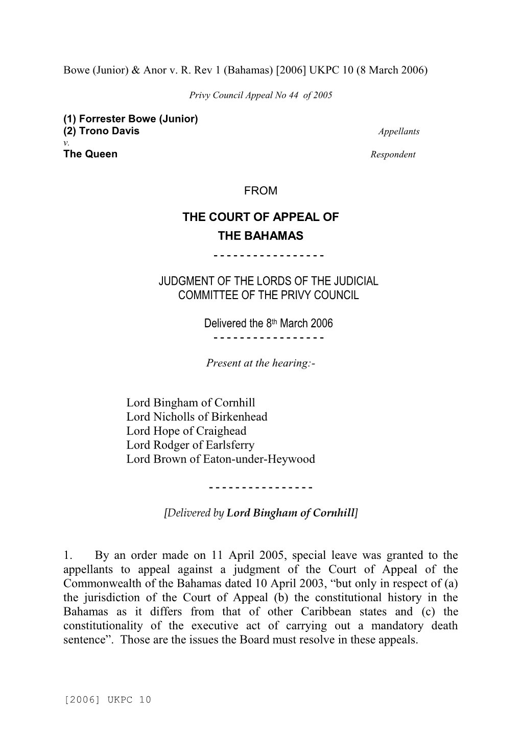 JUDGMENT of the LORDS of the JUDICIAL COMMITTEE of the PRIVY COUNCIL Delivered the 8Th March 2006 Lord Bingham of Cornhill Lord