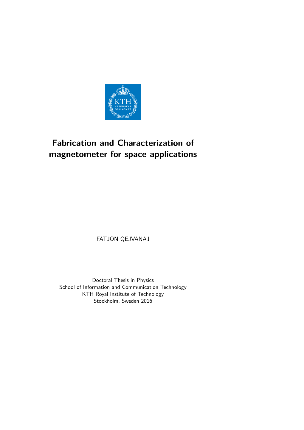 Fabrication and Characterization of Magnetometer for Space Applications