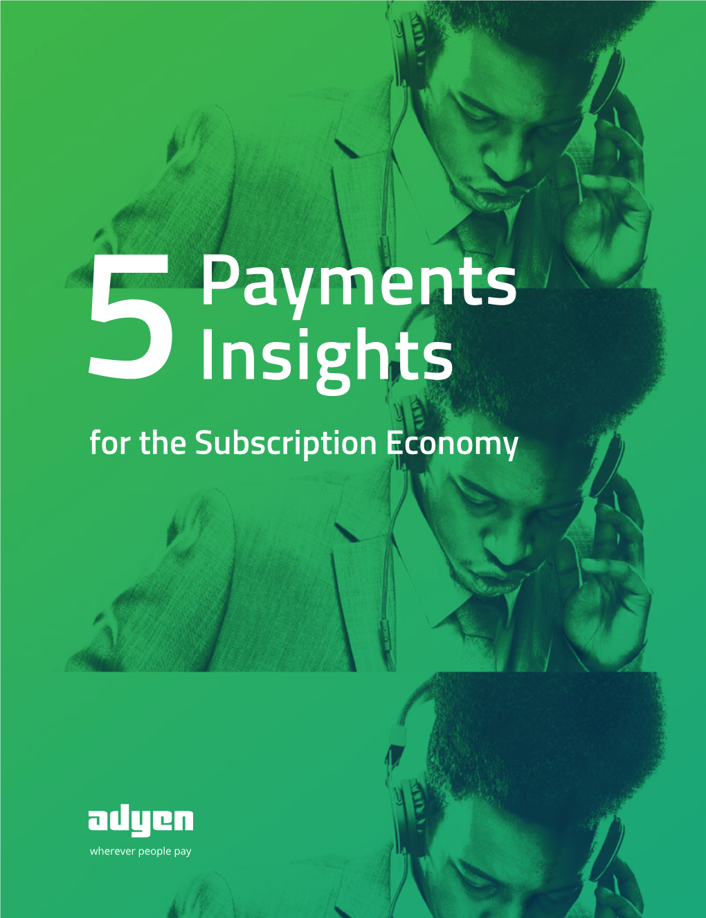 Payments Insights for the Subscription Economy Contents