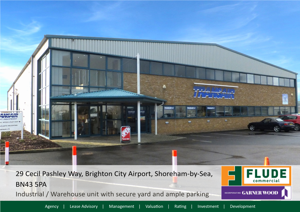 29 Cecil Pashley Way, Brighton City Airport, Shoreham-By-Sea, BN43 5PA Industrial / Warehouse Unit with Secure Yard and Ample Parking