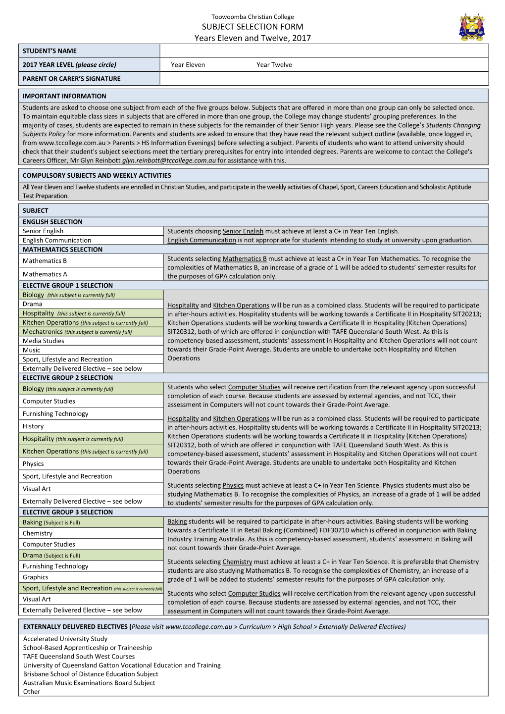 SUBJECT SELECTION FORM Years Eleven and Twelve, 2017 STUDENT’S NAME 2017 YEAR LEVEL (Please Circle) Year Eleven Year Twelve PARENT OR CARER’S SIGNATURE
