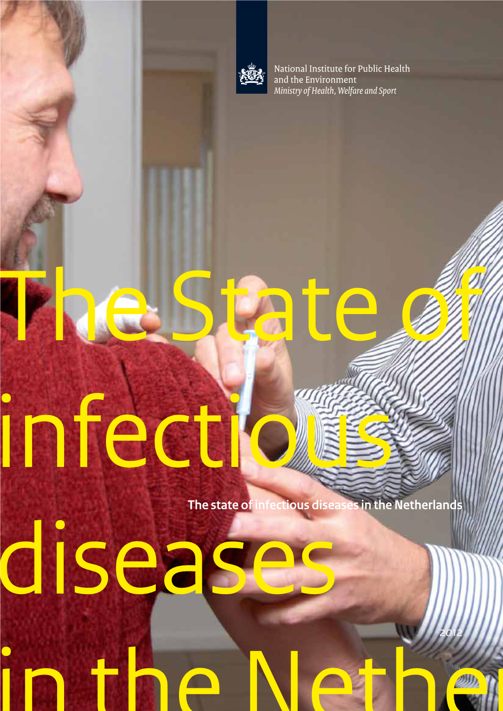 The State of Infectioys Diseases in the Netherlands