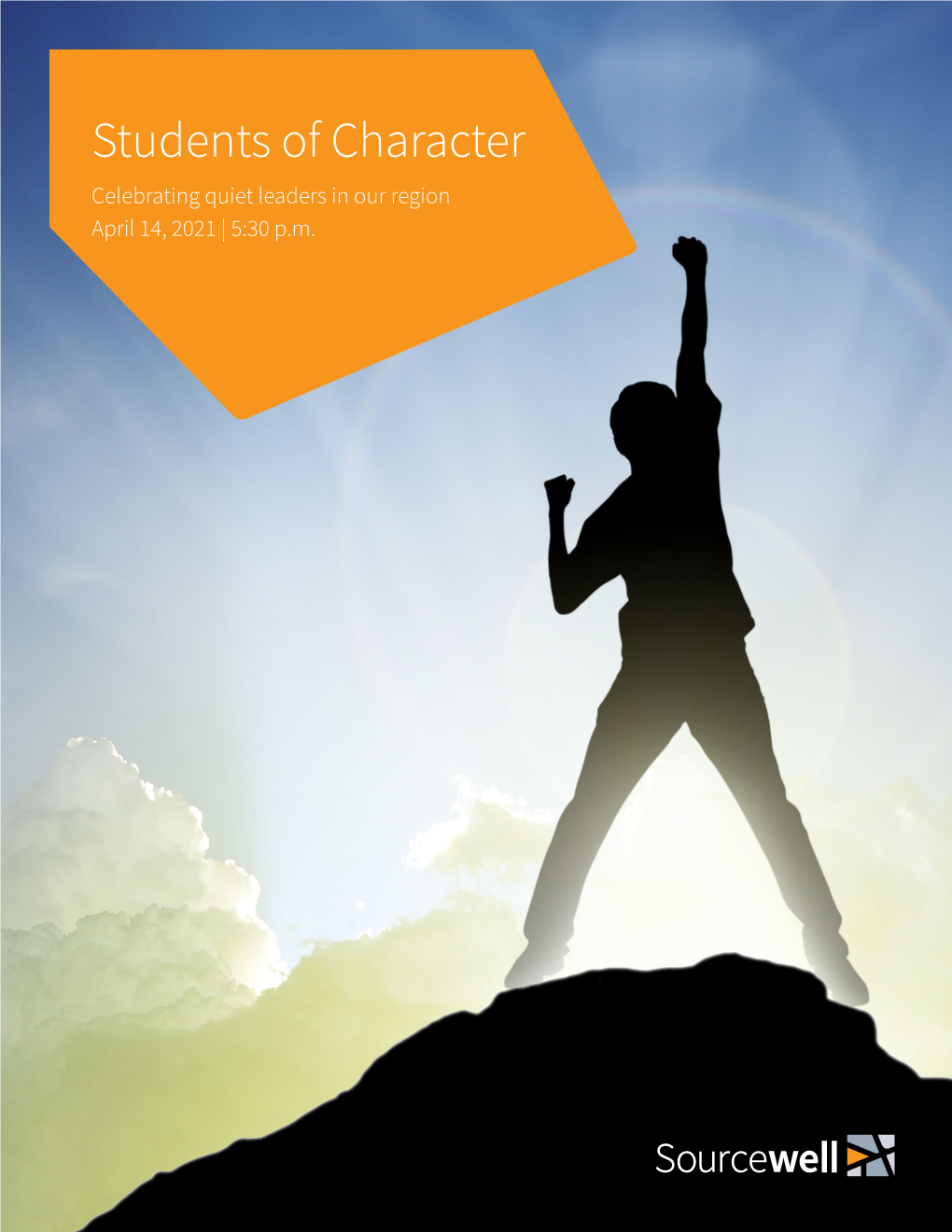 Students of Character Celebrating Quiet Leaders in Our Region April 14, 2021 | 5:30 P.M