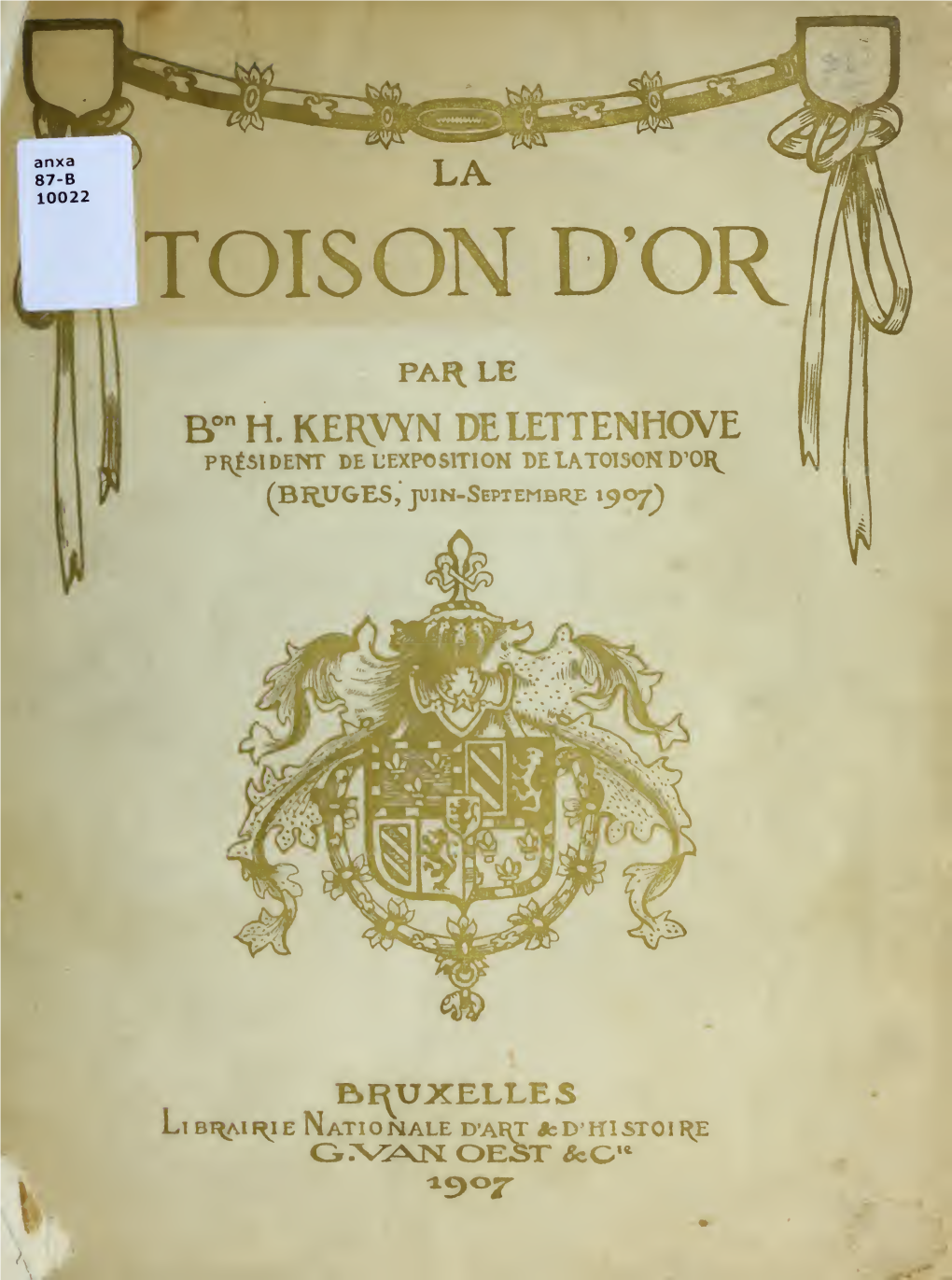 La Toison D'or : Notes Sur L'institution Et L'histoire De L'ordre (Depuis L