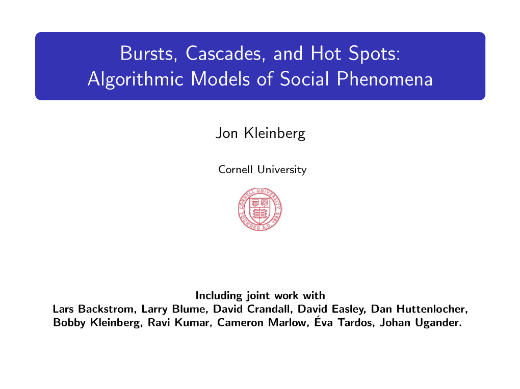 Bursts, Cascades, and Hot Spots: Algorithmic Models of Social Phenomena