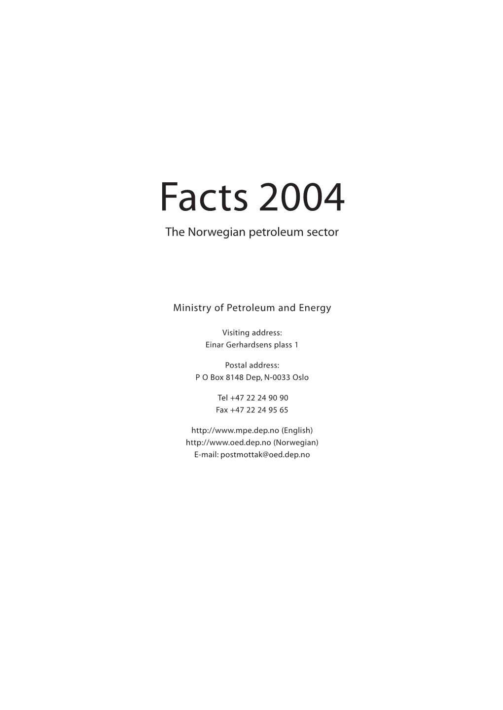 Facts 2004 the Norwegian Petroleum Sector