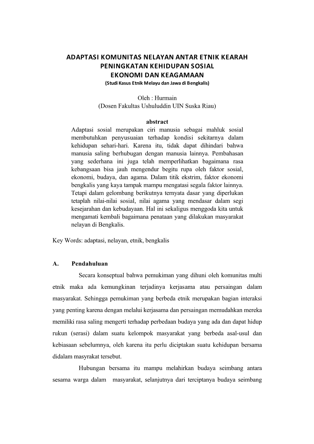 ADAPTASI KOMUNITAS NELAYAN ANTAR ETNIK KEARAH PENINGKATAN KEHIDUPAN SOSIAL EKONOMI DAN KEAGAMAAN (Studi Kasus Etnik Melayu Dan Jawa Di Bengkalis)