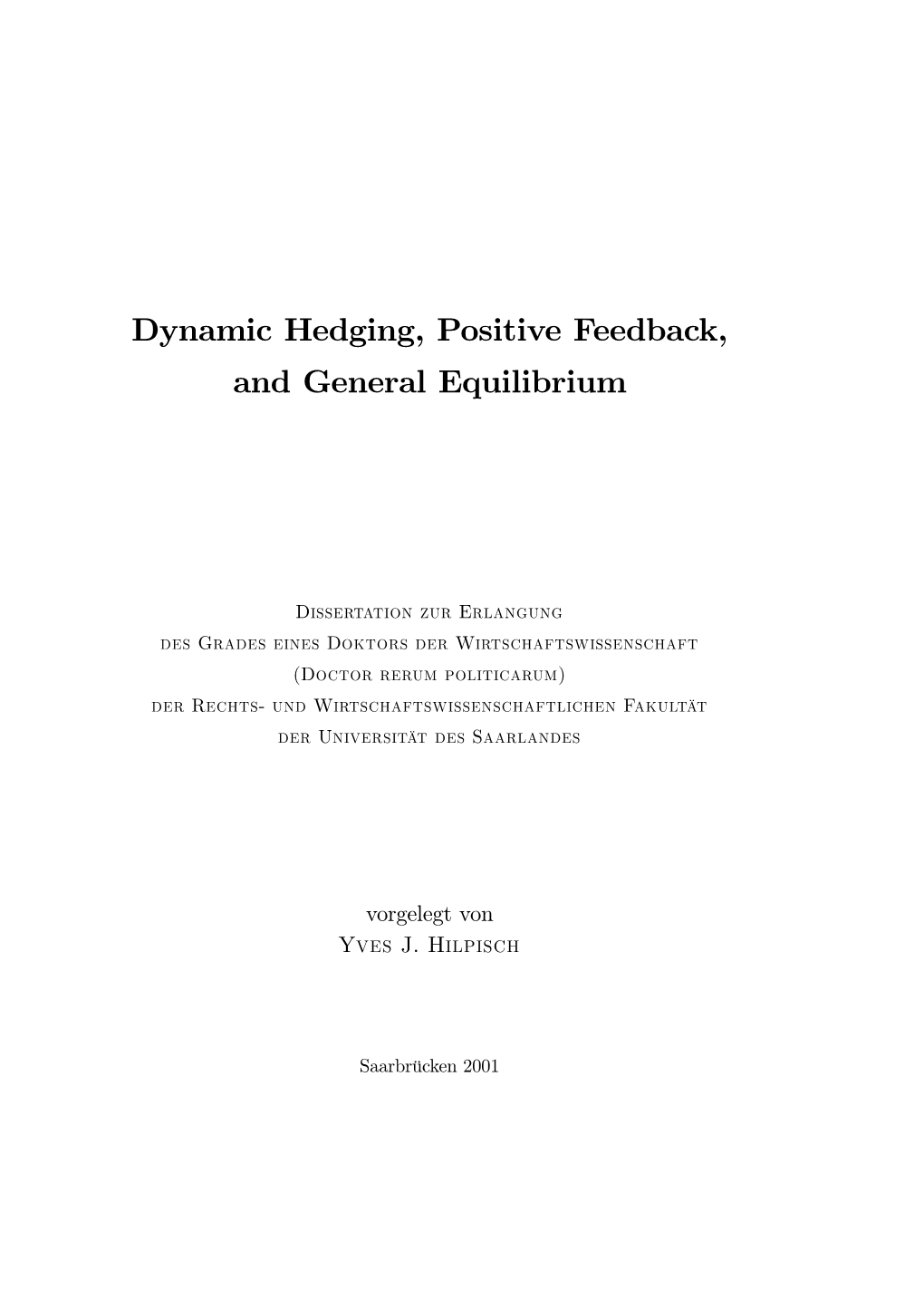 Dynamic Hedging, Positive Feedback, and General Equilibrium
