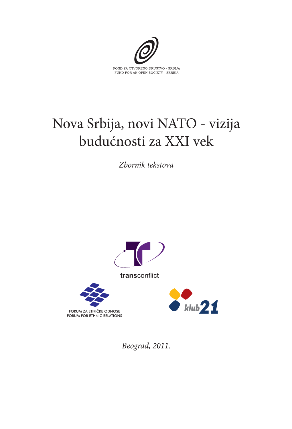 Nova Srbija, Novi NATO - Vizija Budućnosti Za XXI Vek