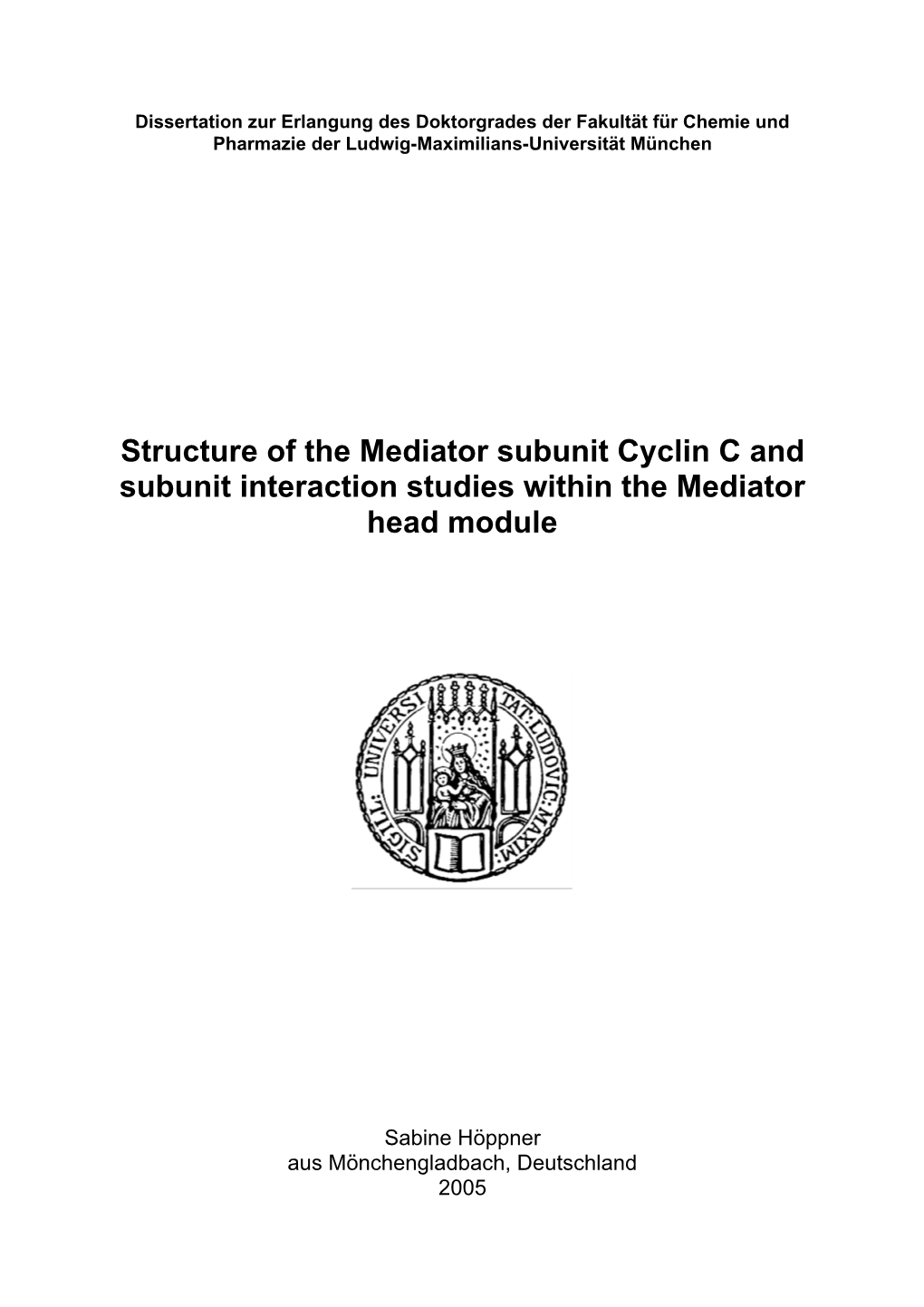 Structure of the Mediator Subunit Cyclin C and Subunit Interaction Studies Within the Mediator Head Module