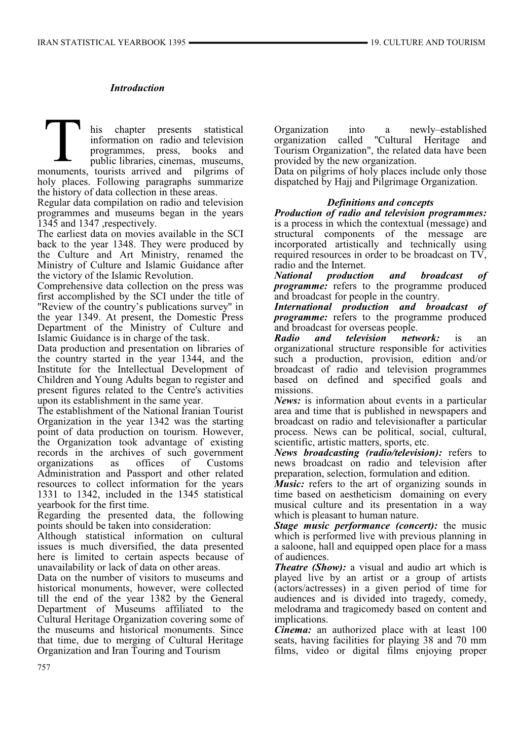 Introduction His Chapter Presents Statistical Information on Radio and Television Programmes, Press, Books and Public Librar