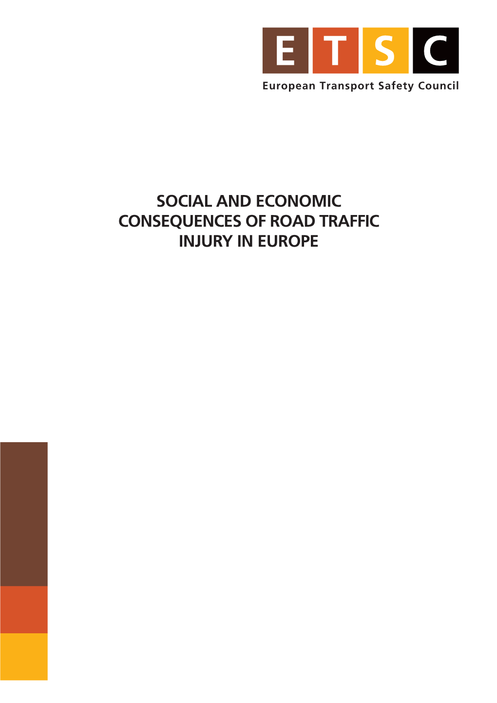 Social and Economic Consequences of Road Traffic Injury in Europe