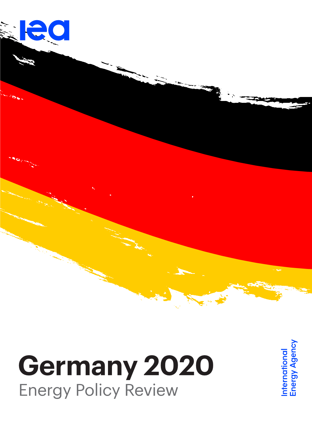 Germany 2020 Energy Policy Review Germany 2020 Energy Policy Review INTERNATIONAL ENERGY AGENCY