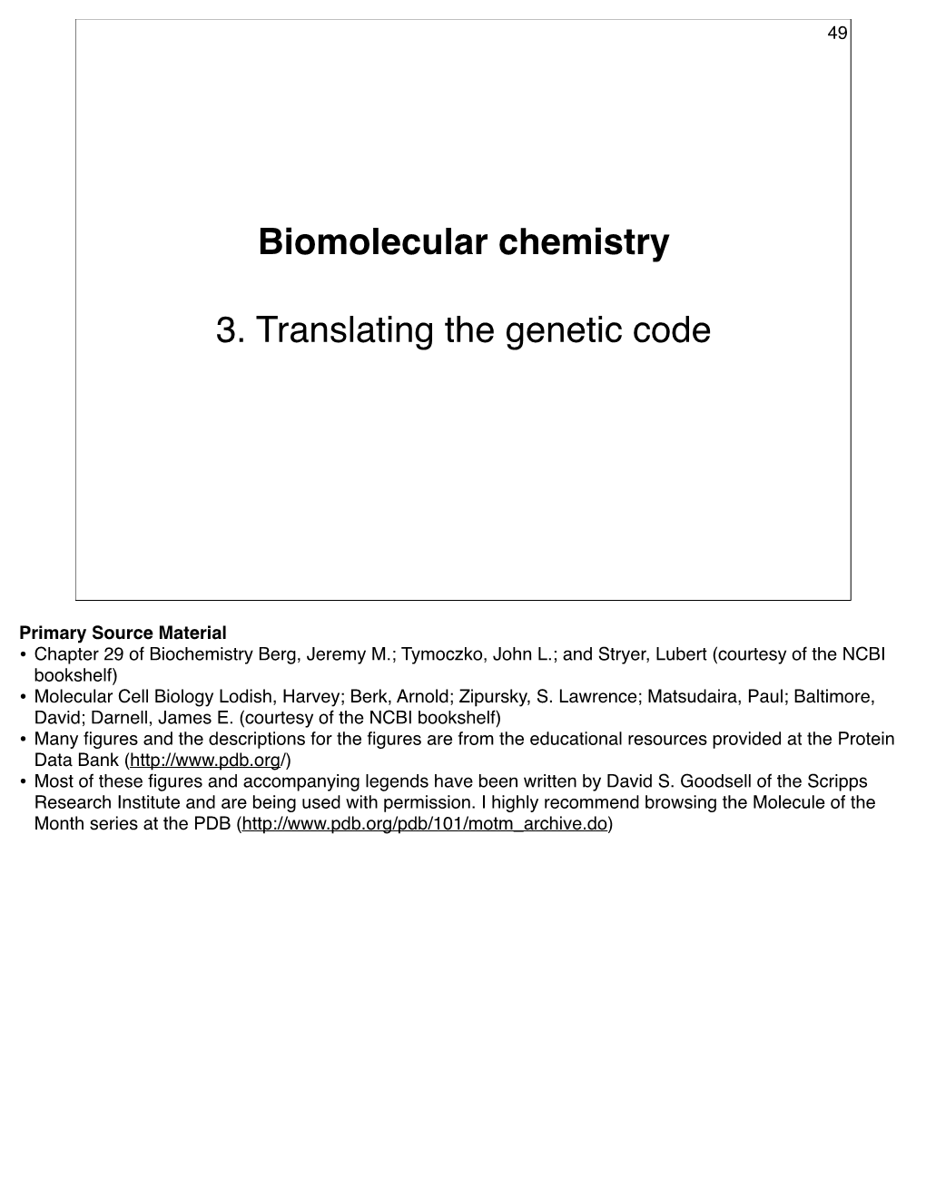 Biomolecular Chemistry 3. Translating the Genetic Code