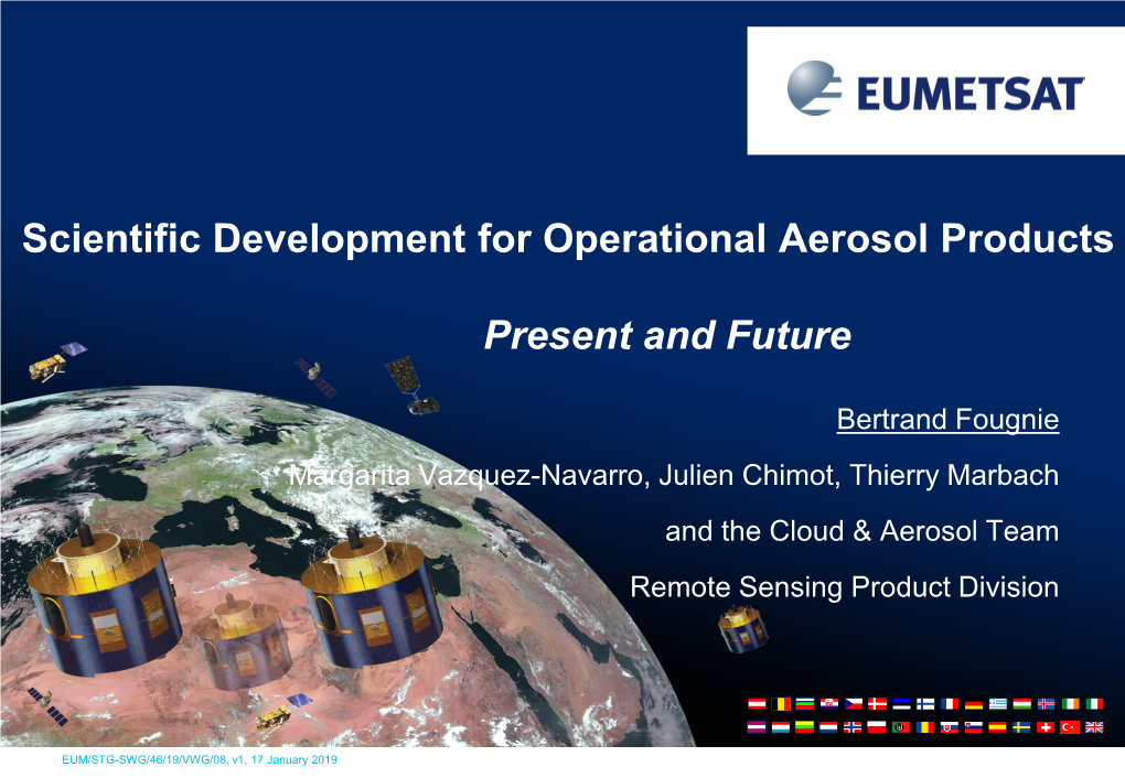 Scientific Development for Operational Aerosol Products Present and Future