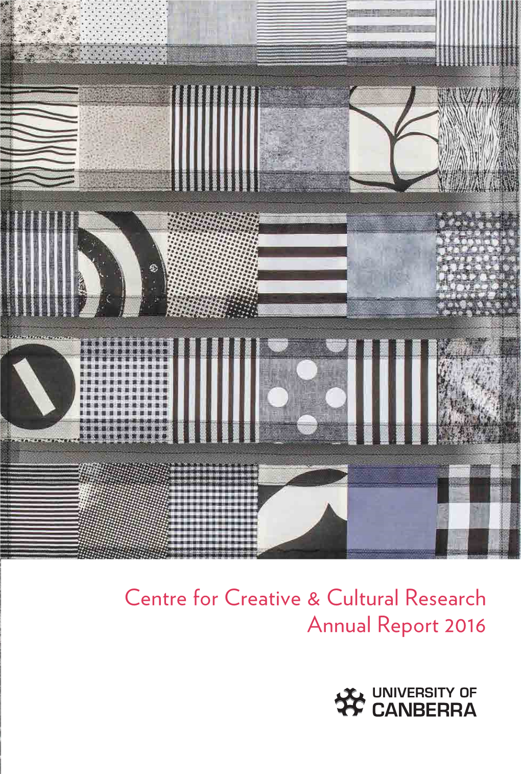 Centre for Creative & Cultural Research Annual Report 2016