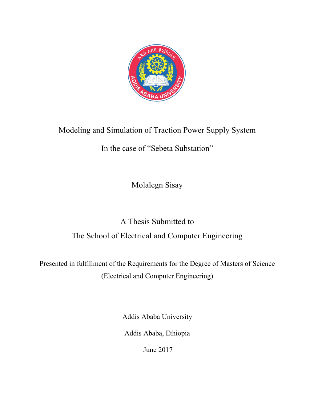 Modeling and Simulation of Traction Power Supply System in the Case of “Sebeta Substation” Molalegn Sisay a Thesis Submitte