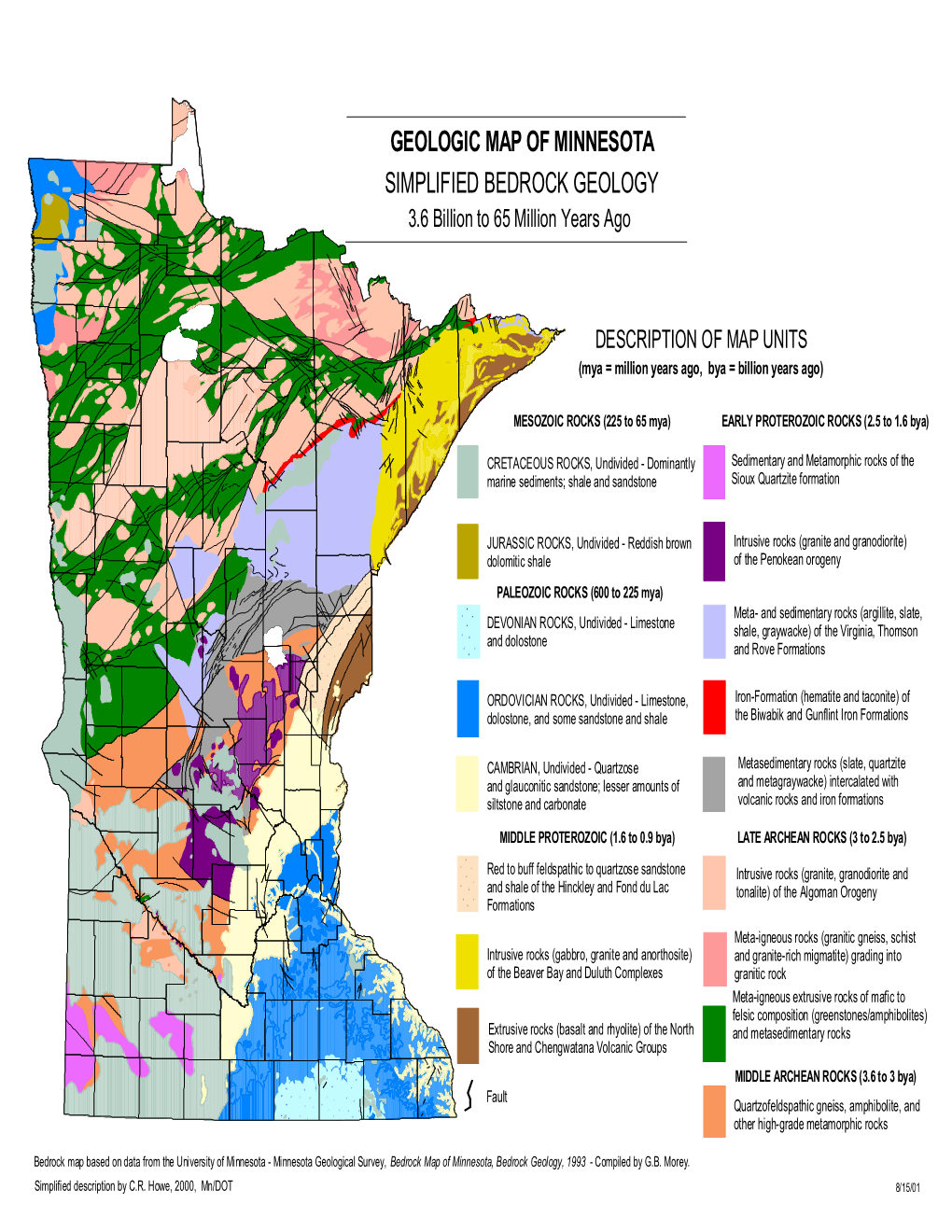 GEOLOGIC MAP of MINNESOTA SIMPLIFIED BEDROCK GEOLOGY 3.6 Billion to 65 Million Years Ago