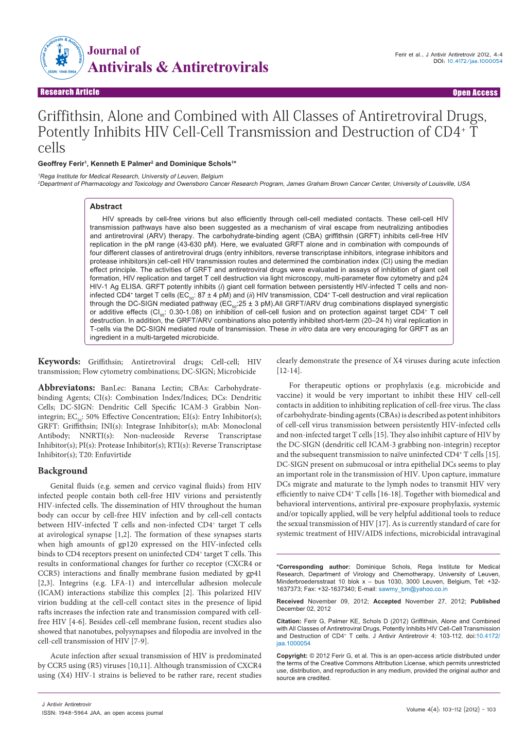 Griffithsin, Alone and Combined with All Classes of Antiretroviral Drugs, Potently Inhibits HIV Cell-Cell Transmission and Destr