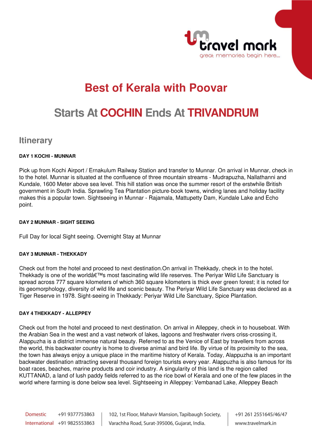 Best of Kerala with Poovar Starts at COCHIN Ends at TRIVANDRUM