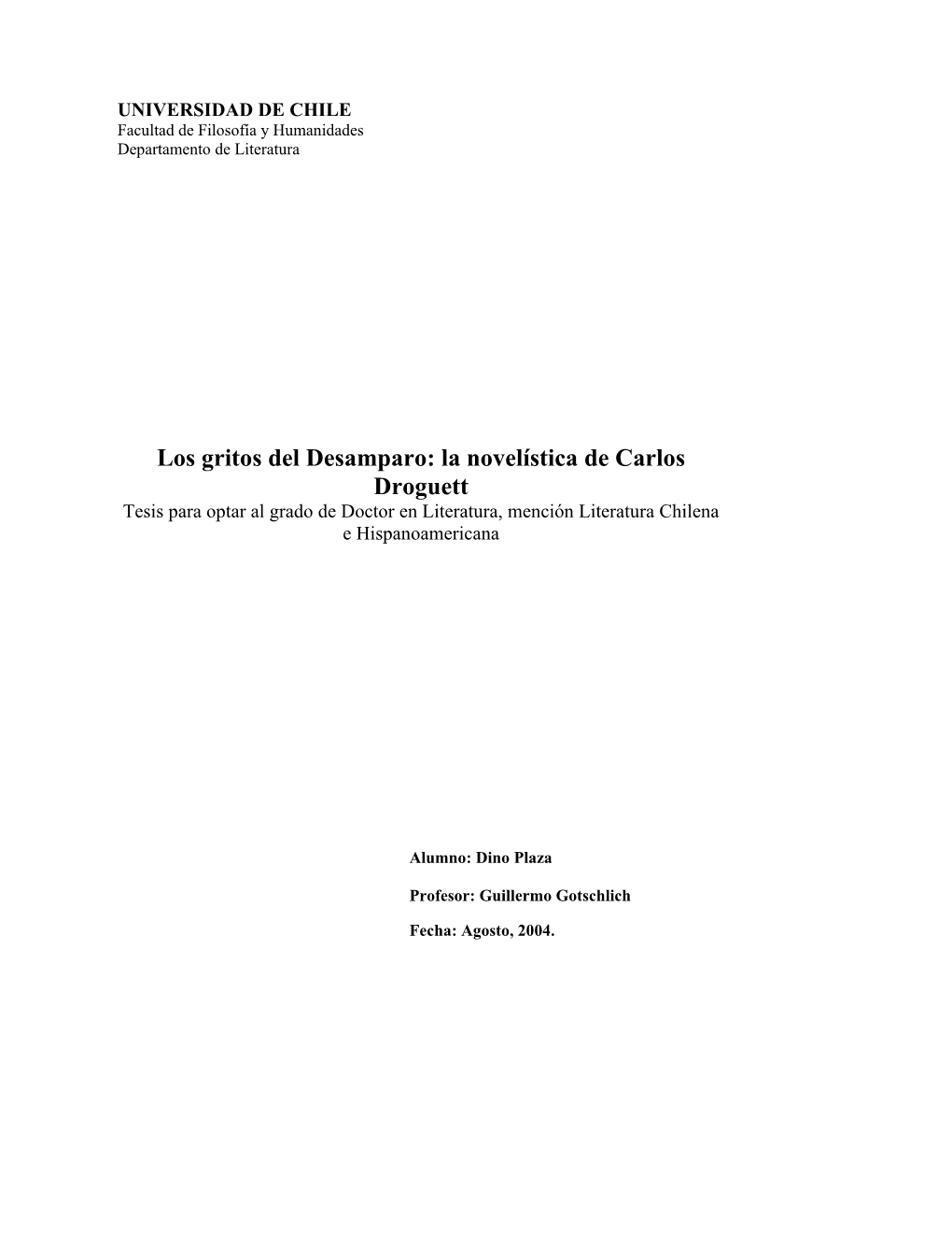 La Novelística De Carlos Droguett Tesis Para Optar Al Grado De Doctor En Literatura, Mención Literatura Chilena E Hispanoamericana