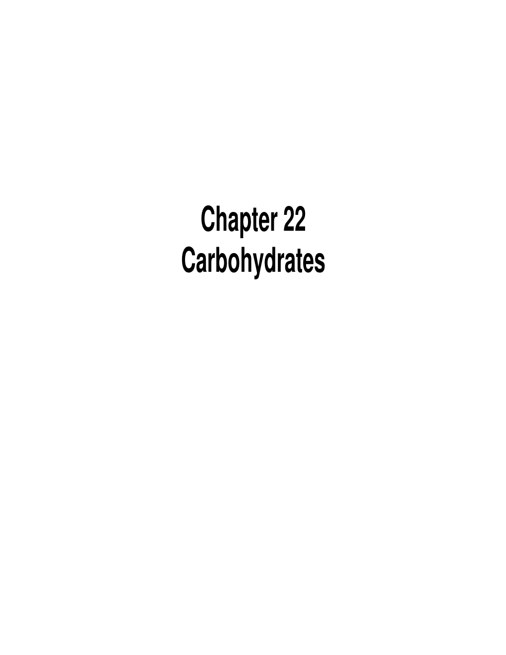 Chapter 22 Carbohydrates