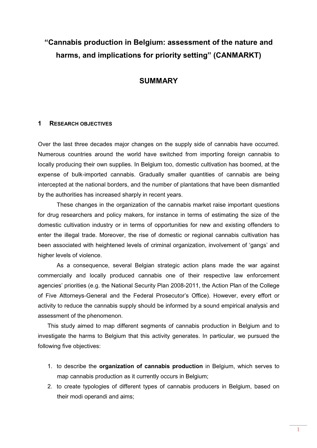 Cannabis Production in Belgium: Assessment of the Nature and Harms, and Implications for Priority Setting” (CANMARKT)