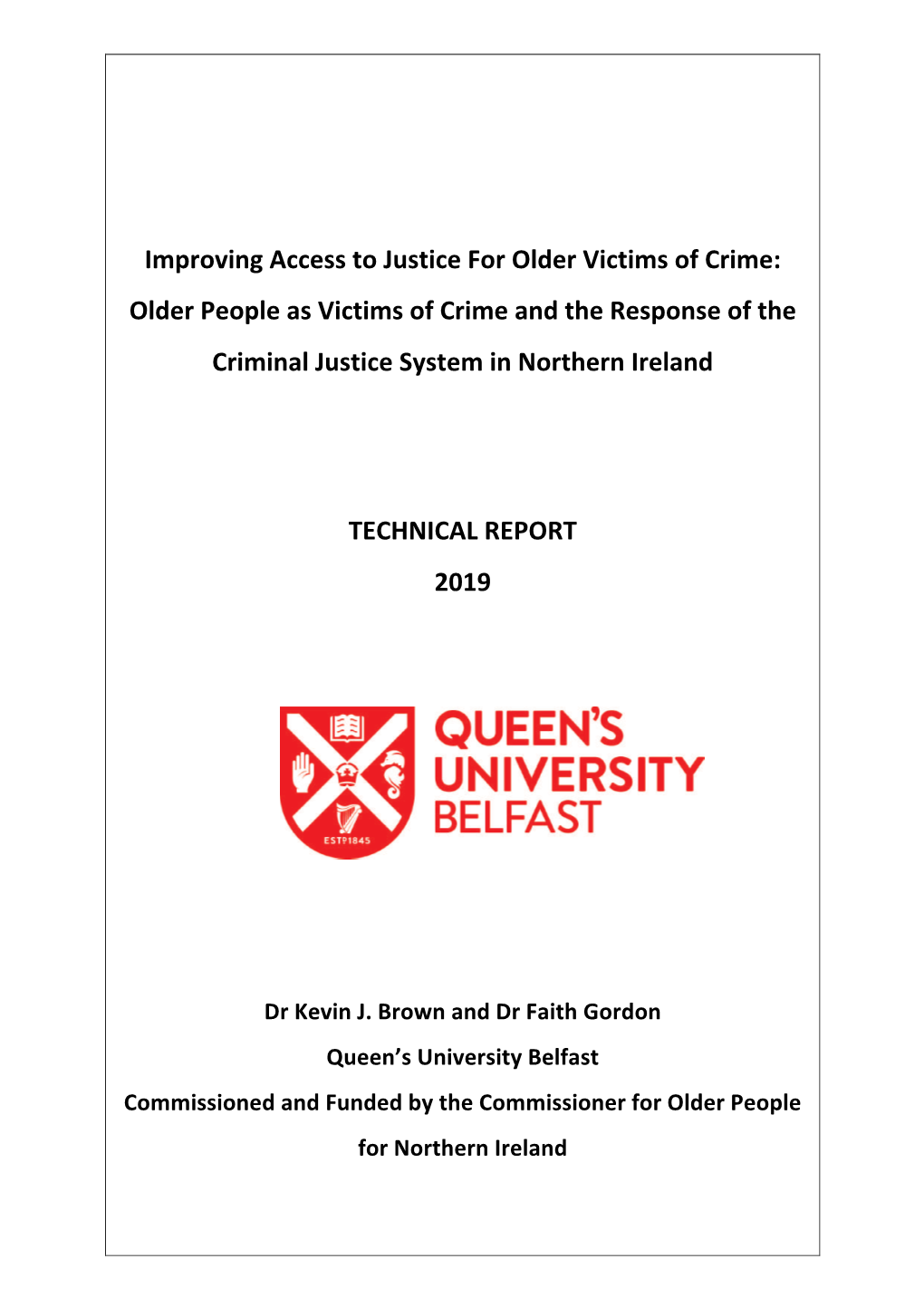 Improving Access to Justice for Older Victims of Crime: Older People As Victims of Crime and the Response of the Criminal Justice System in Northern Ireland