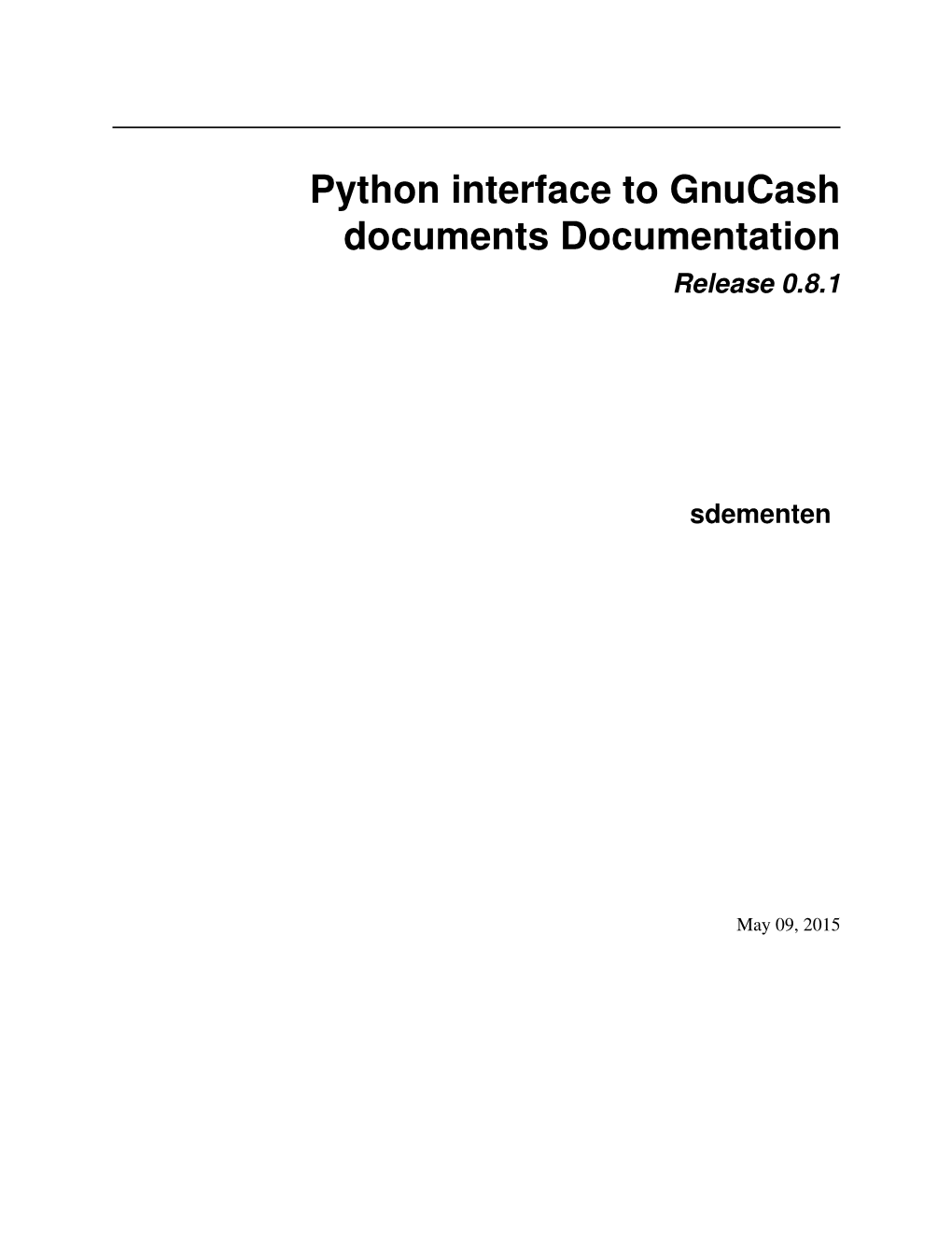 Python Interface to Gnucash Documents Documentation Release 0.8.1