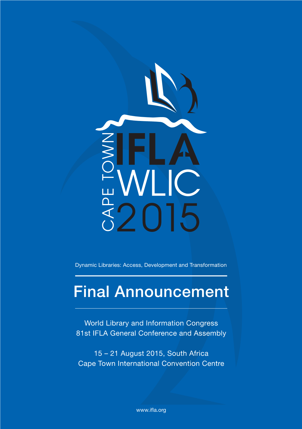 Final Announcement: World Library and Information Congress 81St IFLA