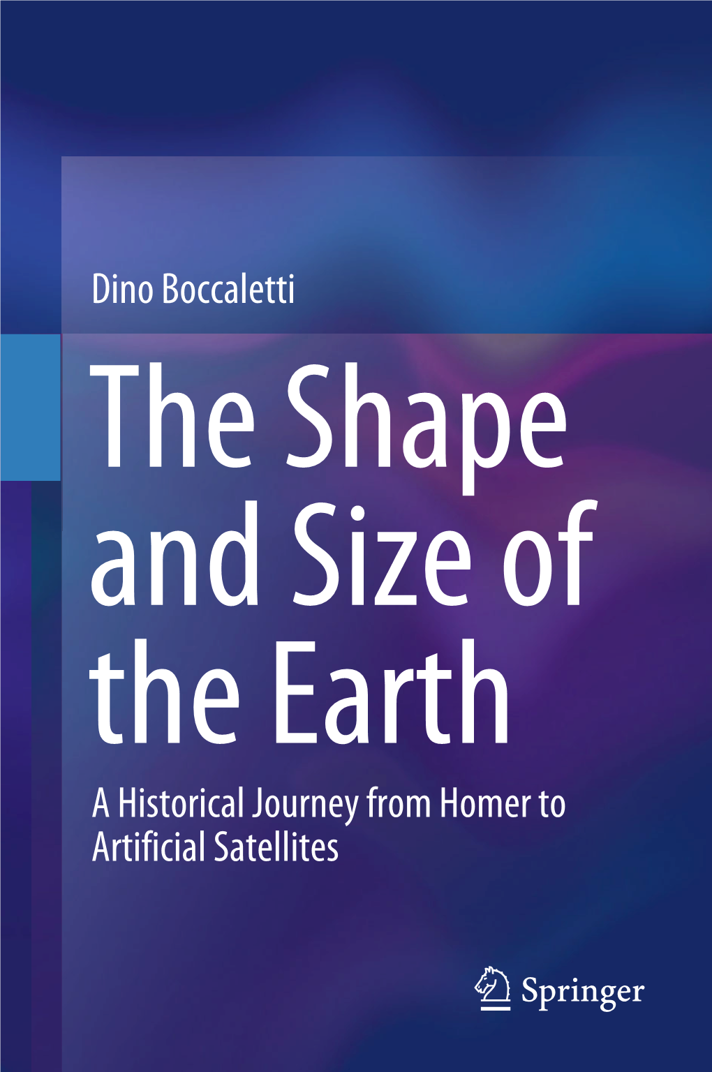 Dino Boccaletti a Historical Journey from Homer to Artificial Satellites