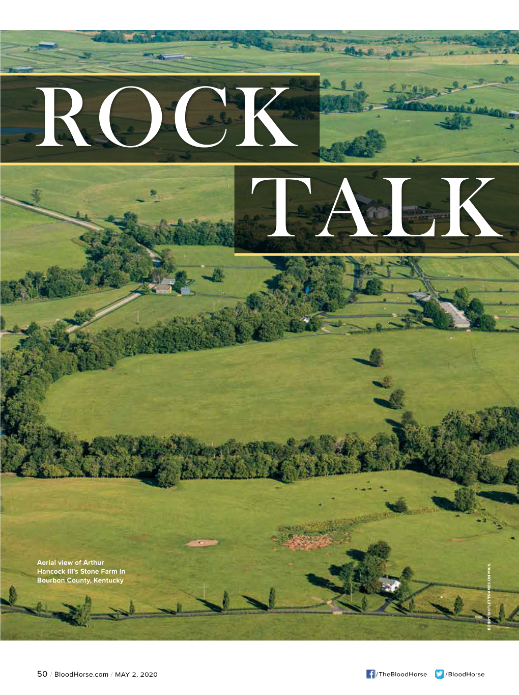 50 / Bloodhorse.Com / MAY 2, 2020 Aerial View of Arthur Hancock III's Stone Farm in Bourbon County, Kentucky