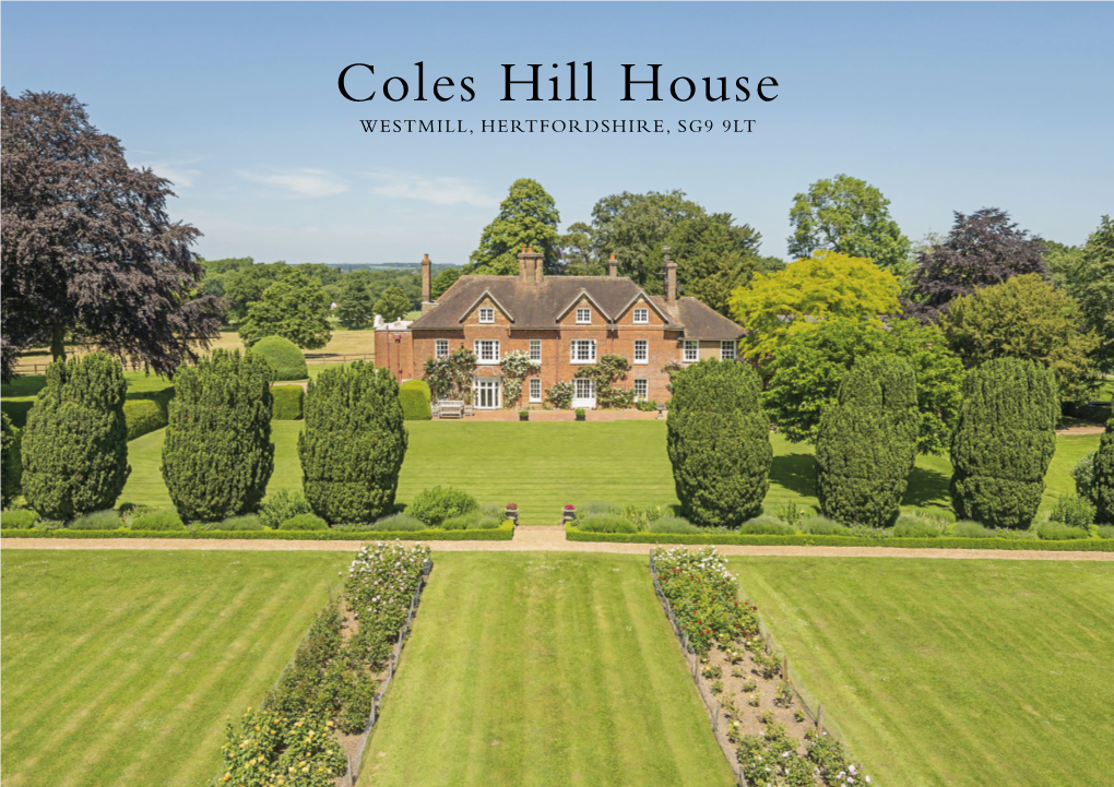 Coles Hill House WESTMILL, HERTFORDSHIRE, SG9 9LT