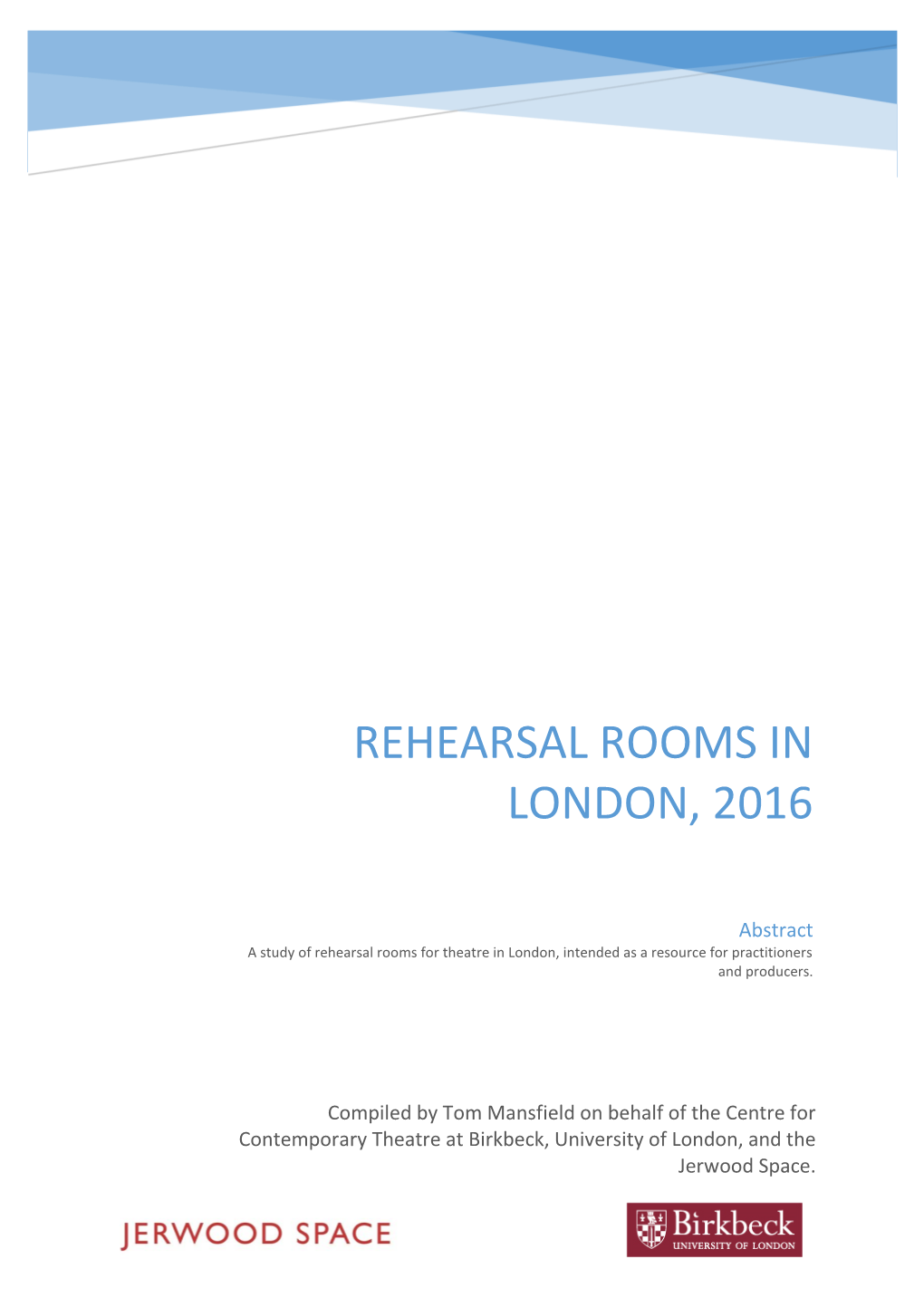 Birkbeck-Jerwood Space Rehearsal Room Survey Narrative Report 2016