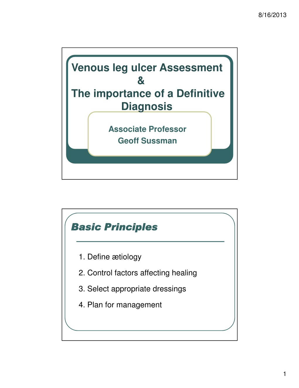 Venous Leg Ulcer Assessment & the Importance of a Definitive Diagnosis